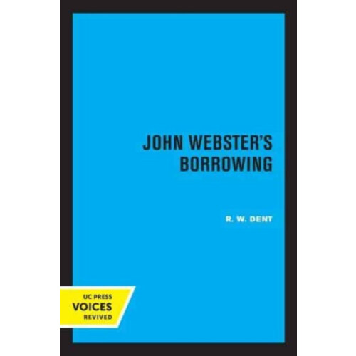 John Websters Borrowing by R. W. Dent Paperback Book