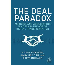 Deal Paradox Mergers and Acquisitions Success in the Age of Digital Tr
