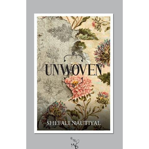 Unwoven by Shefali Nautiyal Paperback Book