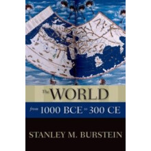WORLD FROM 1000 BCE TO 300 CE P by Stanley Mayer Burstein Paperback Bo