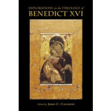 Explorations in the Theology of Benedict XVI Paperback Book