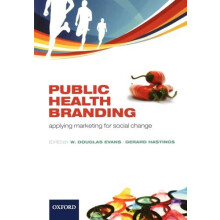 Public Health Branding Applying Marketing for Social Change Paperback