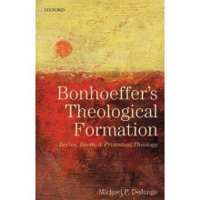 BONHOEFFERS THEOLOGICAL FORMATION P by DEJONGE Paperback Book