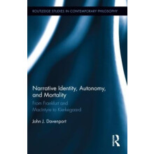 Narrative Identity Autonomy and Mortality From Frankfurt and MacIntyre
