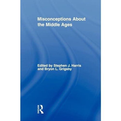 Misconceptions About the Middle Ages Paperback Book
