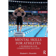 Mental Skills for Athletes A Workbook for Competitive Success by Eliza