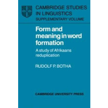 Form and Meaning in Word Formation A Study of Afrikaans Reduplication