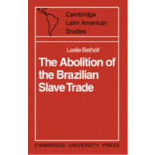 The Abolition of the Brazilian Slave Trade Britain Brazil and the Slav