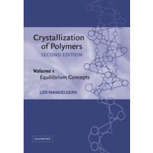 Crystallization of Polymers Volume 1 Equilibrium Concepts by Leo Mande