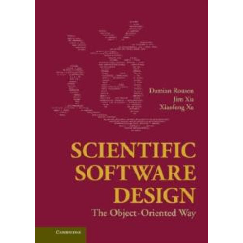 Scientific Software Design The ObjectOriented Way by Damian Rouson Har