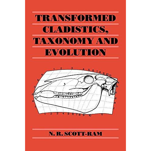 Transformed Cladistics Taxonomy and Evolution by N. R. ScottRam Paperb