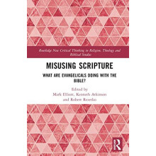 Misusing Scripture What are Evangelicals Doing with the Bible Hardcove