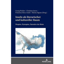 Inseln als literarischer und kultureller Raum Utopien Dystopien Narrat