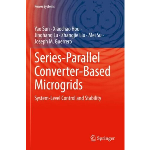 SeriesParallel ConverterBased Microgrids SystemLevel Control and Stabi