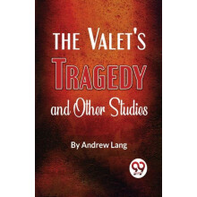 The ValetS Tragedy And Other Studies by Andrew Lang Paperback Book