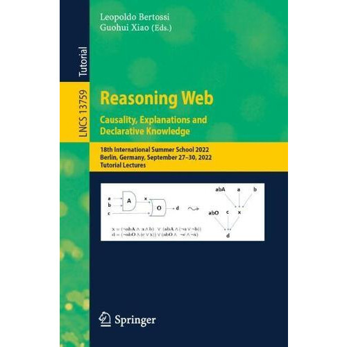 Reasoning Web. Causality Explanations and Declarative Knowledge 18th I