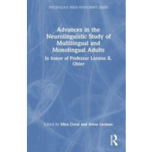 Advances in the Neurolinguistic Study of Multilingual and Monolingual