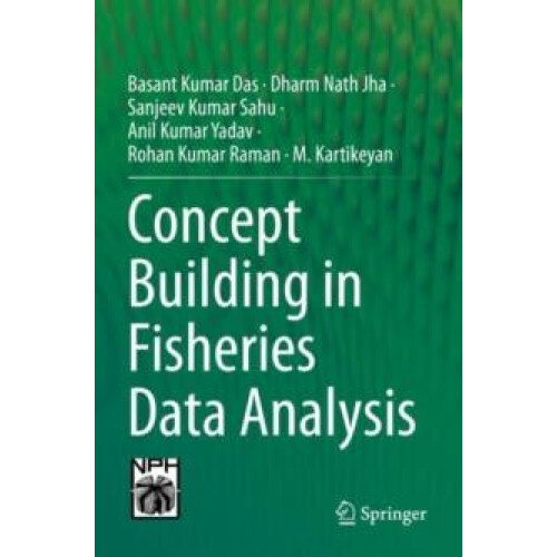 Concept Building in Fisheries Data Analysis by Basant Kumar Das Paperb