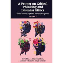 A Primer on Critical Thinking and Business Ethics by A. J. Mascarenhas