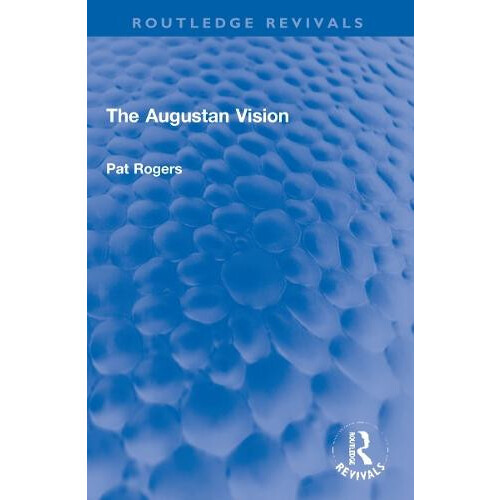 Augustan Vision by Pat Rogers Paperback Book