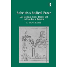 Rabelaiss Radical Farce by E. Bruce Hayes Paperback Book