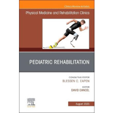 Pediatric Rehabilitation An Issue of Physical Medicine and Rehabilitat