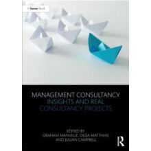 Management Consultancy Insights and Real Consultancy Projects Paperbac