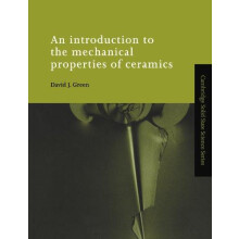 An Introduction to the Mechanical Properties of Ceramics by David J. G