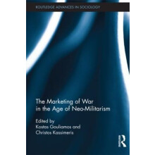The Marketing of War in the Age of NeoMilitarism Hardcover Book
