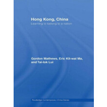 Hong Kong China Learning to belong to a nation by Gordon Mathews Paper