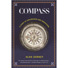 Compass A Story of Exploration and Innovation Revised by Alan Gurney P
