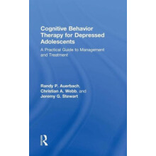 Cognitive Behavior Therapy for Depressed Adolescents A Practical Guide