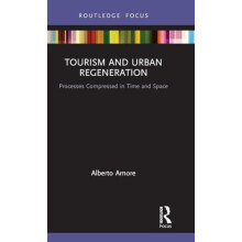 Tourism and Urban Regeneration Processes Compressed in Time and Space