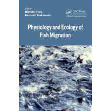 Physiology and Ecology of Fish Migration Hardcover Book