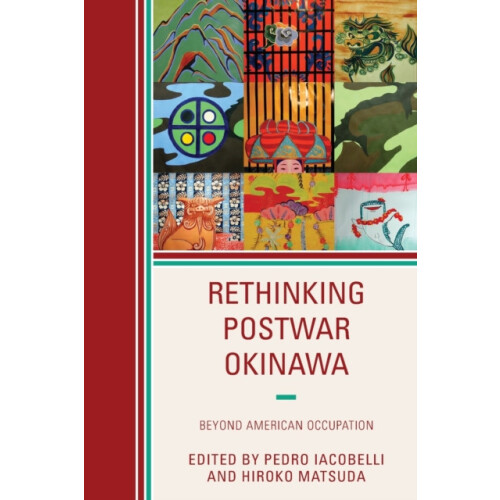 Rethinking Postwar Okinawa Beyond American Occupation Paperback Book