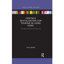Heritage Revitalisation for Tourism in Hong Kong The Role of Interpret