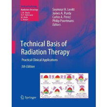 Technical Basis of Radiation Therapy Practical Clinical Applications P