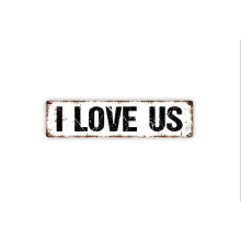 Cartello "I Love Us" per l'anniversario, "Tu ed io", in metallo rustico, ideale per strada o porta. Dimensioni: 4x16 pollici.