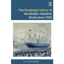 The Routledge History of the Modern Maritime World since 1500 Hardcove