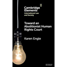 Toward an Abolitionist Human Rights Court by Karen Engle Hardcover Boo