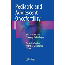 Pediatric and Adolescent Oncofertility Best Practices and Emerging Tec