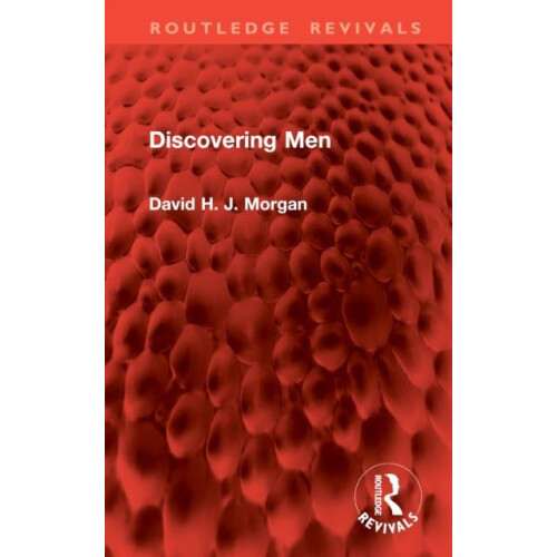 Discovering Men by David H. J. Morgan Hardcover Book