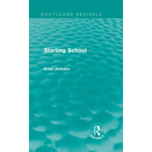 Starting School Routledge Revivals by Brian Jackson Hardcover Book