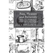 Pain Pleasure and Perversity by John R. YamamotoWilson Paperback Book