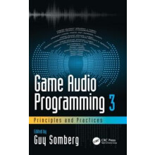 Game Audio Programming 3 Principles and Practices Hardcover Book