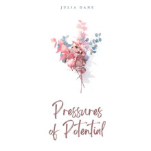 Pressures of Potential by Julia Dane Paperback Book