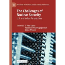 The Challenges of Nuclear Security U.S. and Indian Perspectives Hardco