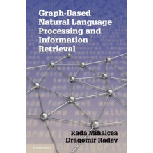 GraphBased Natural Language Processing and Information Retrieval by Ra