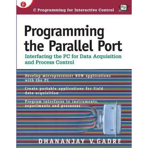 Programming the Parallel Port Interfacing the PC for Data Acquisition