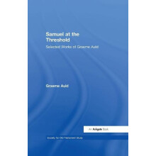 Samuel at the Threshold Selected Works of Graeme Auld by Graeme Auld H